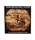 John Wayne Clock - Man's Gotta Do