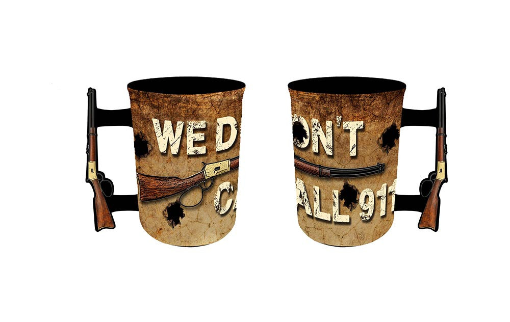 Mug - We Don't Call 911 Rifle Handle