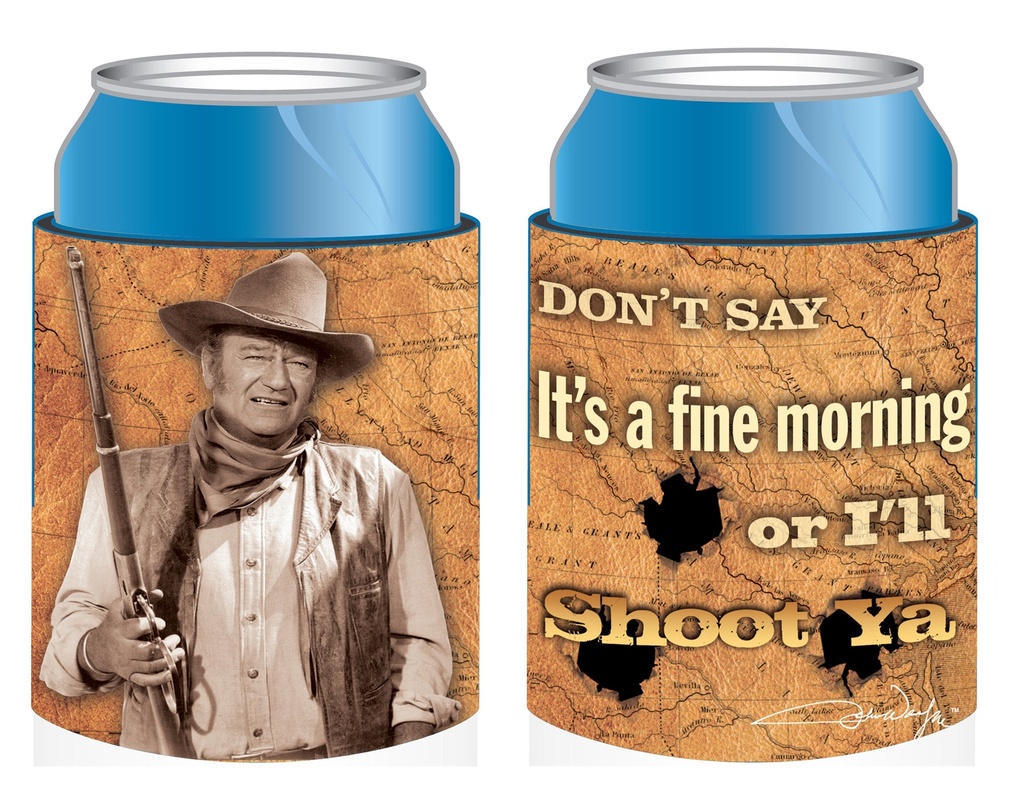 John Wayne Huggie/Koozie - I'll Shoot Ya