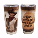 John Wayne Thermos - A Man's Gotta Do