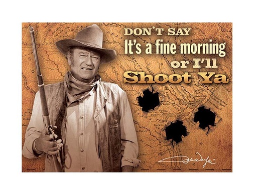 [JW5064] John Wayne Magnet - I'll Shoot Ya