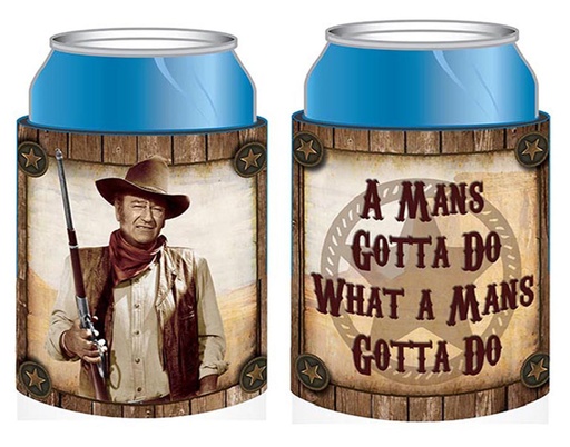 [JW5464] John Wayne Huggie/Koozie - A Man's Gotta