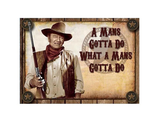 [JW5512] John Wayne Magnet - A Man's Gotta Do