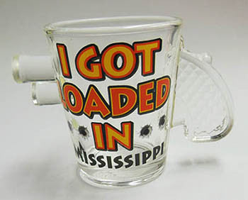 [MS4759] Mississippi Shot Glass - Got Loaded in Mississippi